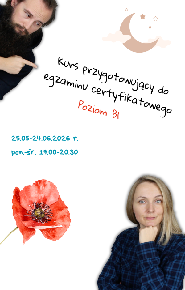 Kurs WIECZORNY przygotowujący do państwowego egzaminu B1 (25.05-24.06.2026, pon.-śr. 19.00-20.30)