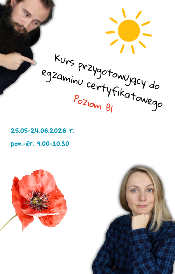 Kurs PORANNY przygotowujący do państwowego egzaminu B1 (25.05-24.06.2026, pon.-śr. 9.00-10.30)