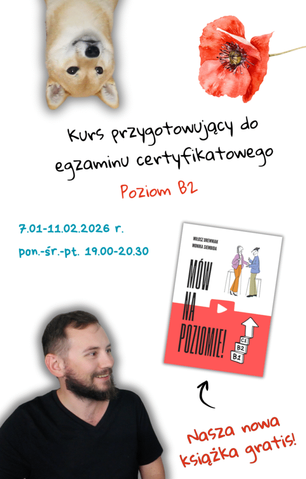 Kurs przygotowujący do państwowego egzaminu B2 (7.01-11.02.2026, pon.-śr.-pt. 19.00-20.30)